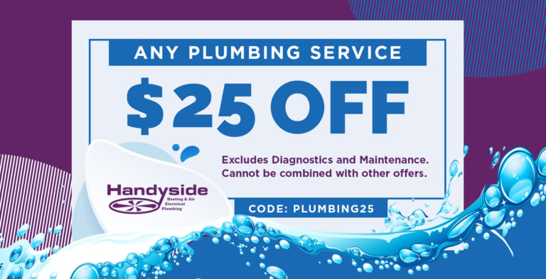 25 dollar off any plumbing service Handyside Plumbing, HVAC & Electrical