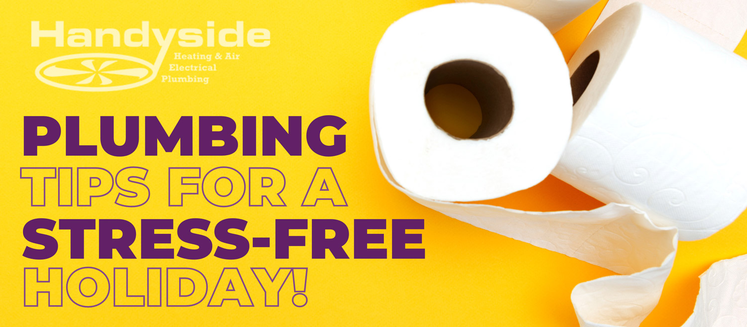 Plumbing Maintenance Tips for a Stress-Free Holiday.